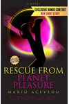 Rescue from Planet Pleasure