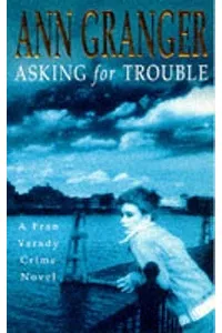 Asking for Trouble
