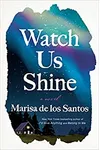 Watch Us Shine