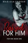 Raised for Him
