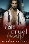 Cold Cruel Hearts