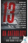 13: An Anthology of Horror and Dark Fiction