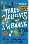 Three Holidays and a Wedding