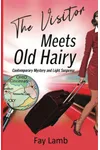 The Visitor Meets Old Hairy
