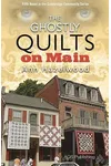 The Ghostly Quilts on Main