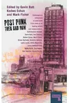 Post-Punk Then and Now