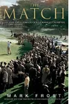 The Match: The Day the Game of Golf Changed Forever