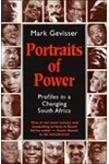 Portraits of Power: Profiles in a Changing South Africa