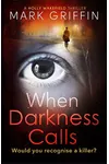 When Darkness Calls
