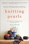 Knitting Pearls: Writers Writing About Knitting