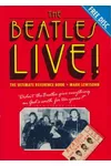The Beatles Live: The Ultimate Reference Book