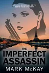 The Imperfect Assassin