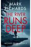 The River Runs Deep