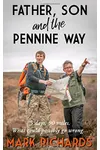 Father, Son and the Pennine Way: 5 days, 90 miles. What could possibly go wrong?