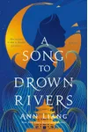A Song to Drown Rivers