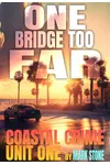 One Bridge Too Far