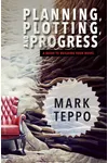 Planning, Plotting, and Progress
