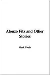 Alonzo Fitz and Other Stories