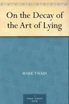 On the Decay of the Art of Lying