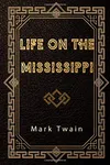 Life on the Mississippi