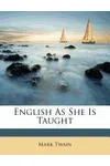 English as She is Taught