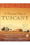A Thousand Days in Tuscany