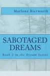 Sabotaged Dreams