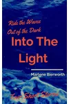 Ride the Waves Out of the Dark