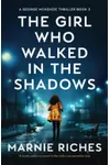 The Girl Who Walked in the Shadows