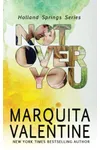 Not Over You