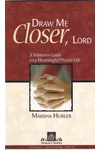 Draw Me Closer, Lord