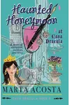 Haunted Honeymoon at Casa Dracula