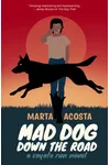 Mad Dog Down the Road