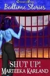Bedtime Stories: Shut Up!