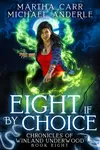 Eight If By Choice