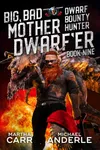 Big, Bad Mother Dwarf’er