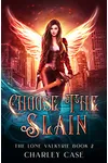 Choose the Slain