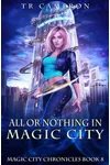 All or Nothing in Magic City