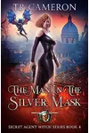 The Man In The Silver Mask