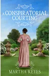 A Conspiratorial Courting