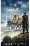 Of Lands High and Low