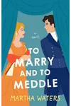 To Marry and to Meddle