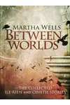 Between Worlds