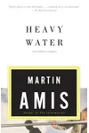 Heavy Water and Other Stories