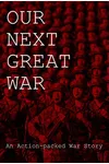 Our Next Great War