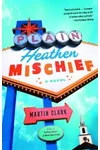 Plain Heathen Mischief