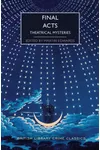 Final Acts: Theatrical Mysteries