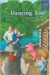 Dancing Tom and Other Selections by Newbery Authors