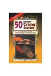 50 More Crime Stories