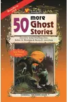 50 More Ghost Stories